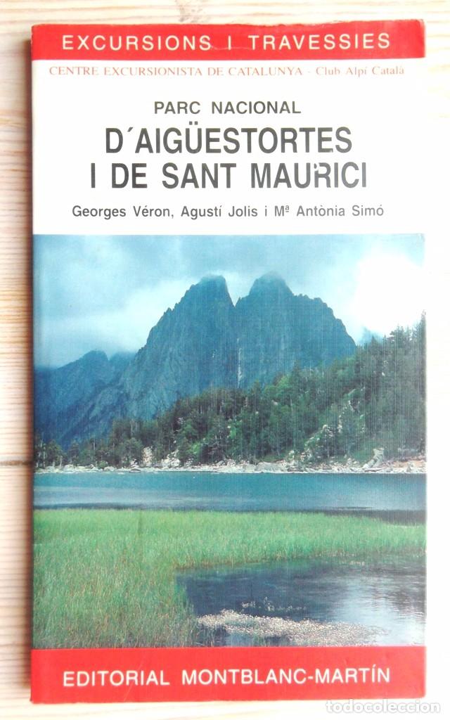 Gebrauchte B&uuml;cher: Parc Nacional d&rsquo;Aig&uuml;estortes i de Sant Maurici excursions i travessies 1991 excursionisme bon estat