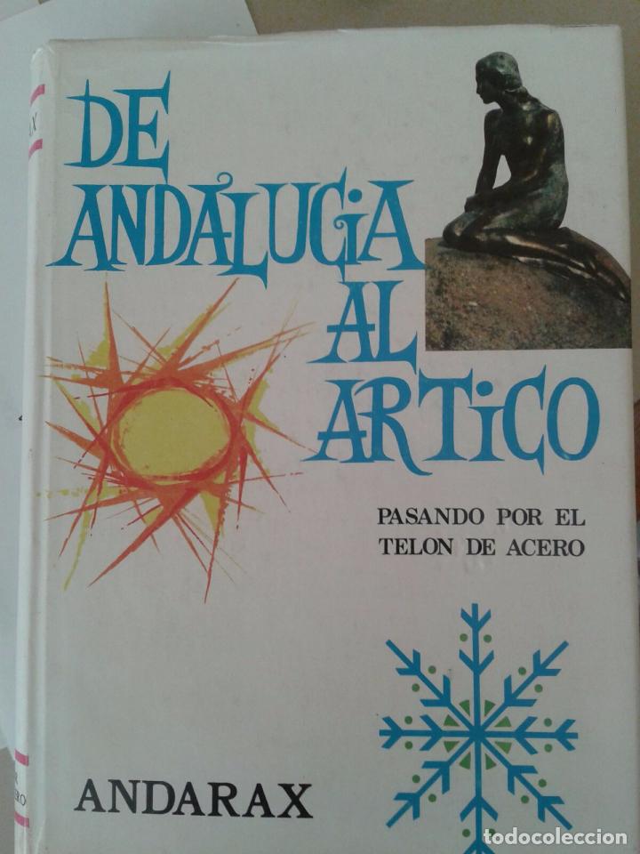 Libros de segunda mano: DE ANDALUCIA AL ARTICO. PASANDO POR EL TEL&Oacute;N DE ACERO