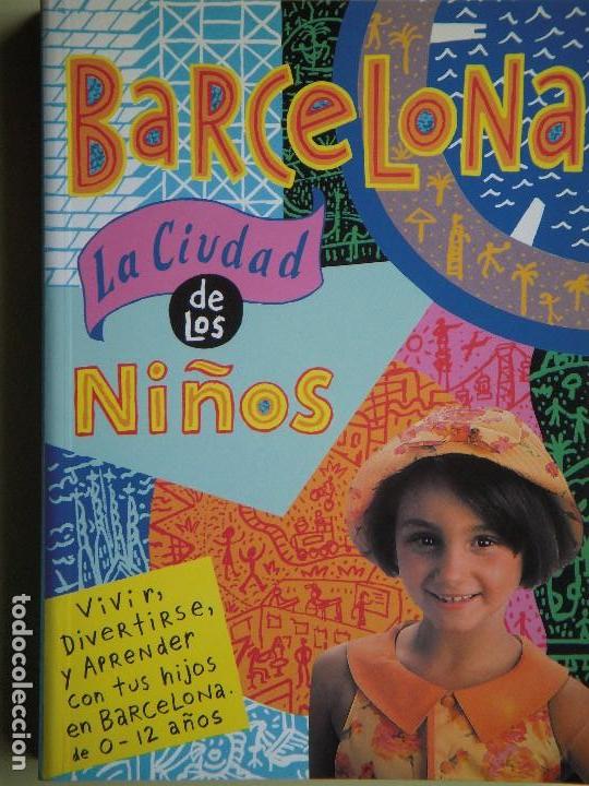 Libros de segunda mano: BARCELONA LA CIUDAD DE LOS NI&Ntilde;OS - VARIOS AUTORES. - EDICIONES P.A.U., 1995, 1&ordf; EDICION