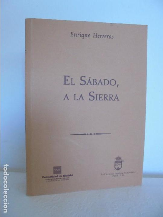 Libri di seconda mano: ENRIQUE HERREROS. EL SABADO A LA SIERRA. VER FOTOGRAFIAS ADJUNTAS.