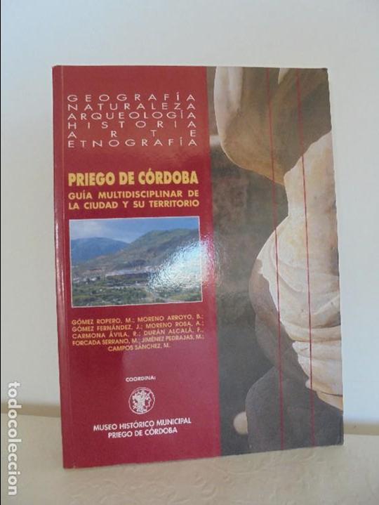 Libri di seconda mano: PRIEGO DE CORDOBA. GUIA MULTIDISCIPLINAR  DE LA CIUDAD Y SU TERRITORIO. VER FOTOGRAFIAS ADJUNTAS.