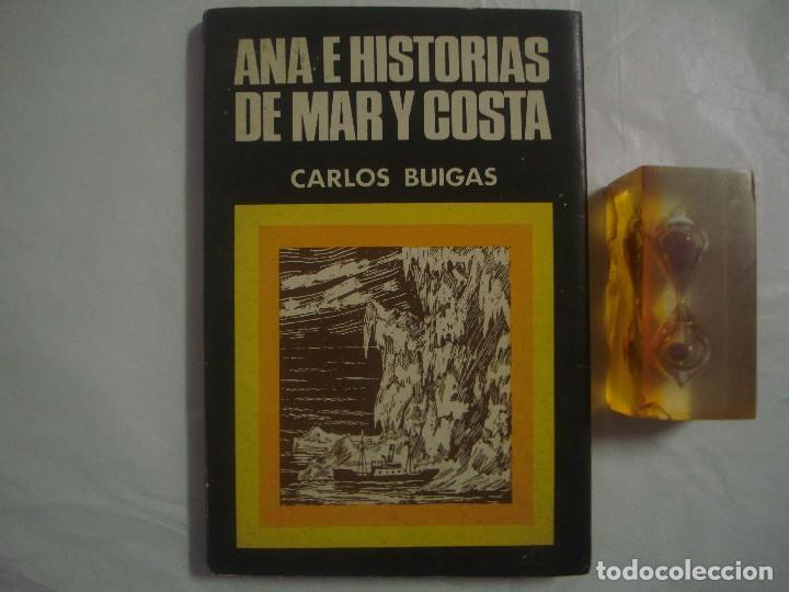 Gebrauchte B&uuml;cher: CARLOS BUIGAS, ANNA E HISTORIAS DE MAR Y COSTA. FOLIO MENOR. 1975.