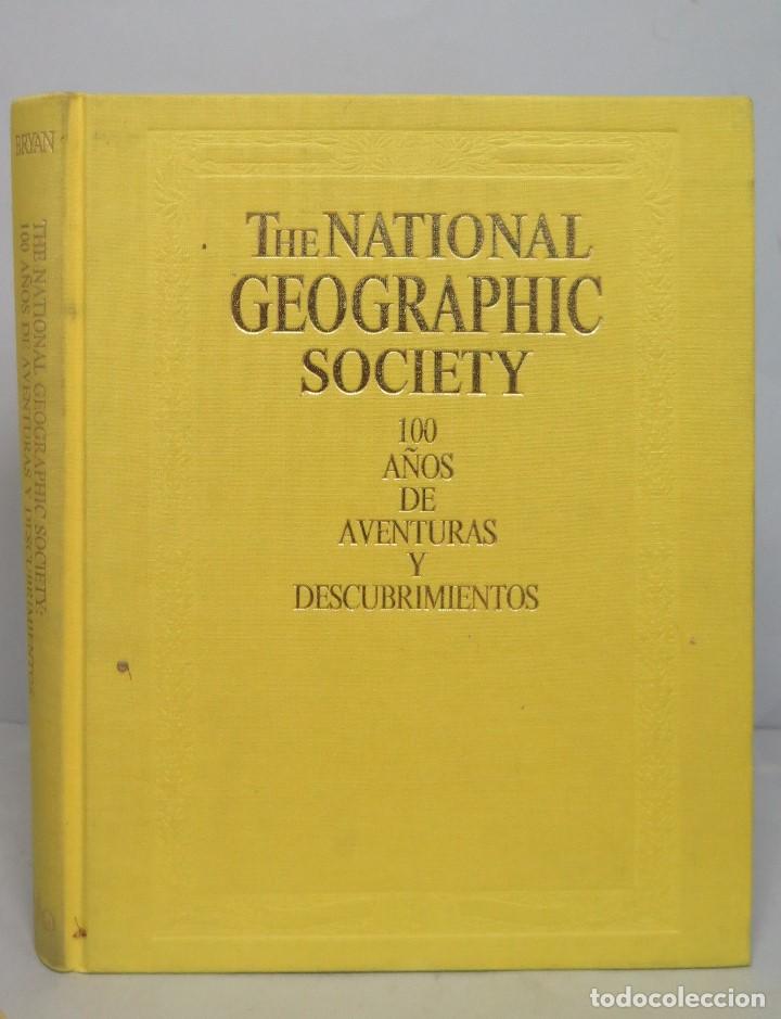 Libri di seconda mano: THE NATIONAL GEOGRAPHIC. 100 A&Ntilde;OS DE AVENTURAS Y DESCUBRIMIENTOS. ILUSTRADO
