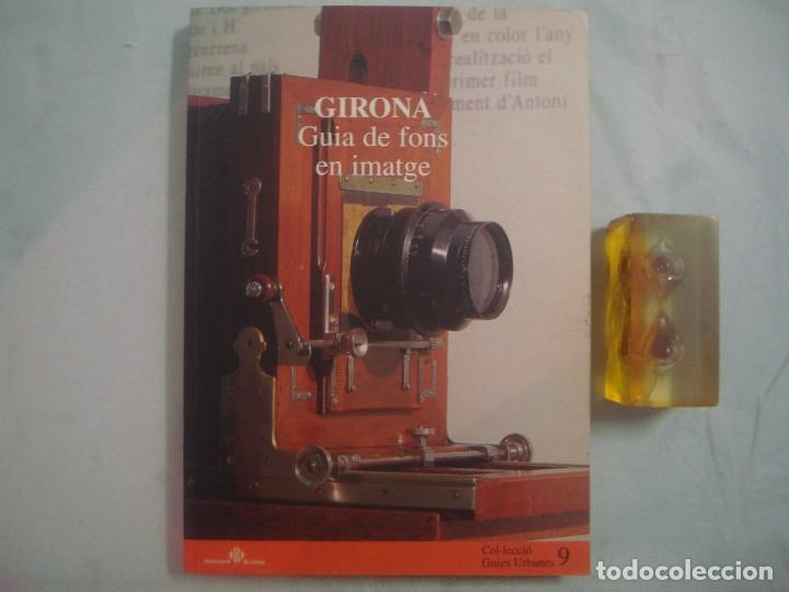 Libros de segunda mano: GIRONA. GUIA DE FONS EN IMATGE. COLECCI&Oacute; GUIES URBANES. 9. MUY ILUSTRADO. 1999.