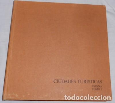 Libros de segunda mano: CIUDADES TUR&Iacute;STICAS DE ESPA&Ntilde;A, TOMO I, 1976