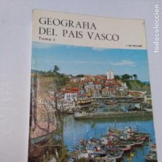 Libros de segunda mano: GEOGRAFIA DEL PAIS VASCO VOL. I. I. DE SOLLUBE. ED. AUÑAMENDI, ZARAUZ 1969