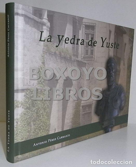 Libros de segunda mano: P&Eacute;REZ CARRASCO, Antonio. La yedra de Yuste