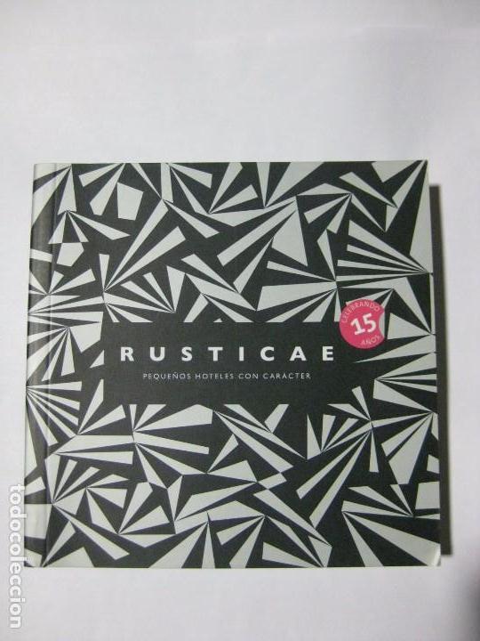 Libros de segunda mano: RUSTICAE - PEQUE&Ntilde;OS HOTELES CON CAR&Aacute;CTER - 2011