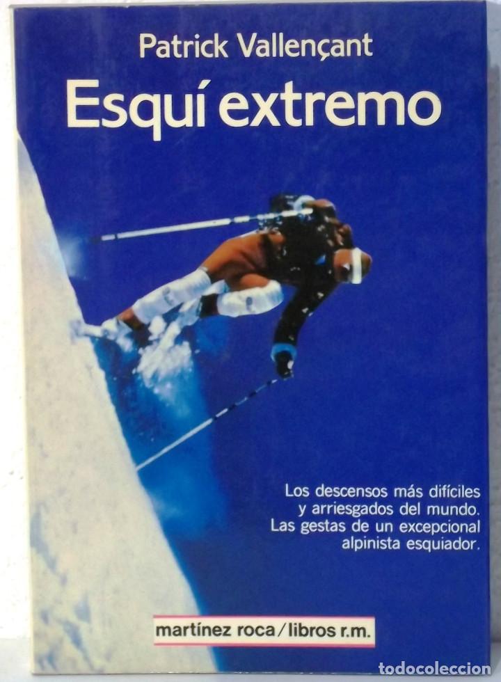 Libros de segunda mano: ESQUI EXTREMO - PATRICK VALLEN&Ccedil;ANT - Foto 1