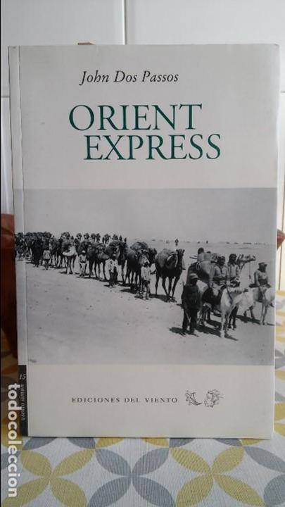 Libros de segunda mano: ORIENT EXPRESS. - JOHN DOS PASSOS. Ediciones del Viento. 2005. - Foto 1
