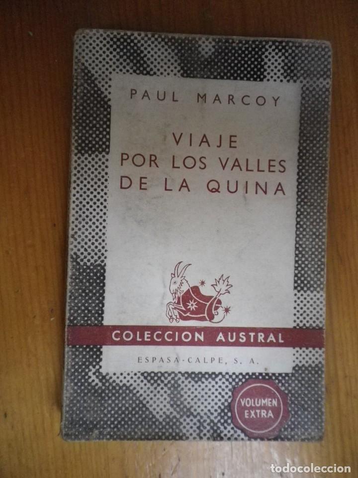 Libros de segunda mano: VIAJE POR LOS VALLES DE LA QUINA PAUL MARCOY COLECCION AUSTRAL ESPASA CALPE 1940