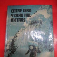Libros de segunda mano: ENTRE CERO Y OCHO MIL METROS 1975.KURT DEMBERGER,EDITORIAL NOVA TERRA.