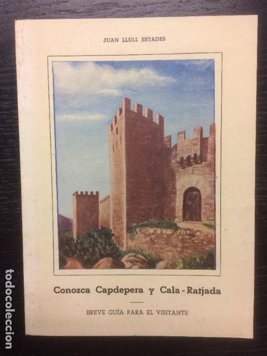 Libros de segunda mano: CONOZCA CAPDEPERA Y CALA RATJADA, JUAN LLULL ESTADES, BREVE GUIA PARA EL VISITANTE