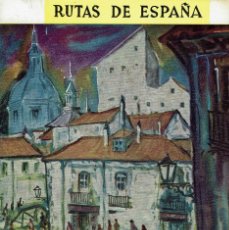 Libros de segunda mano: RUTAS DE ESPAÑA Nº 6. MADRID. ÁVILA. SEGOVIA. GUADALAJARA. DE ÁNGELES VILLARTA. (1.1)