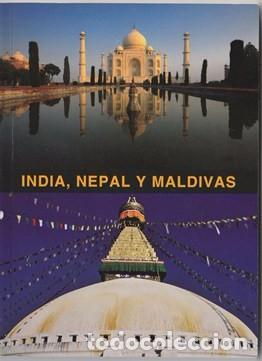 Libri di seconda mano: INDIA NEPAL MALDIVAS - GUIA DE VIAJE - HISTORIA ARTE FIESTAS DATOS UTILES REGIONES Y PROVINCIAS