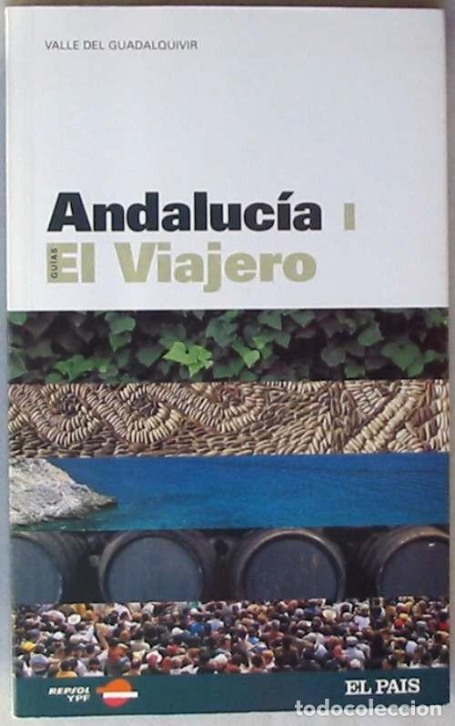 Gebrauchte B&uuml;cher: ANDALUC&Iacute;A I - EL VIAJERO - EL PA&Iacute;S / REPSOL YPG 2005 - VER INDICE Y DESCRIPCI&Oacute;N