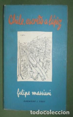 Livros em segunda m&atilde;o: MASSIANI, FELIPE: CHILE, ESCRITO A LAPIZ