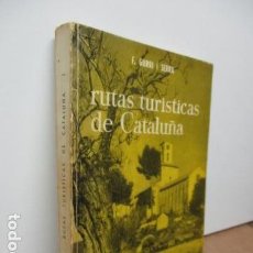 Libros de segunda mano: GURRI I SERRA : RUTAS TURÍSTICAS DE CATALUÑA PRIMERA SERIE (ALPINA, 1975) . Lote 84554240