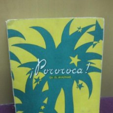 Libros de segunda mano: POROROCA EN EL AMAZONAS. ASOR ENIRAM. 1952. DEDICATORIA AUTOGRAFA DE LA AUTORA. 
