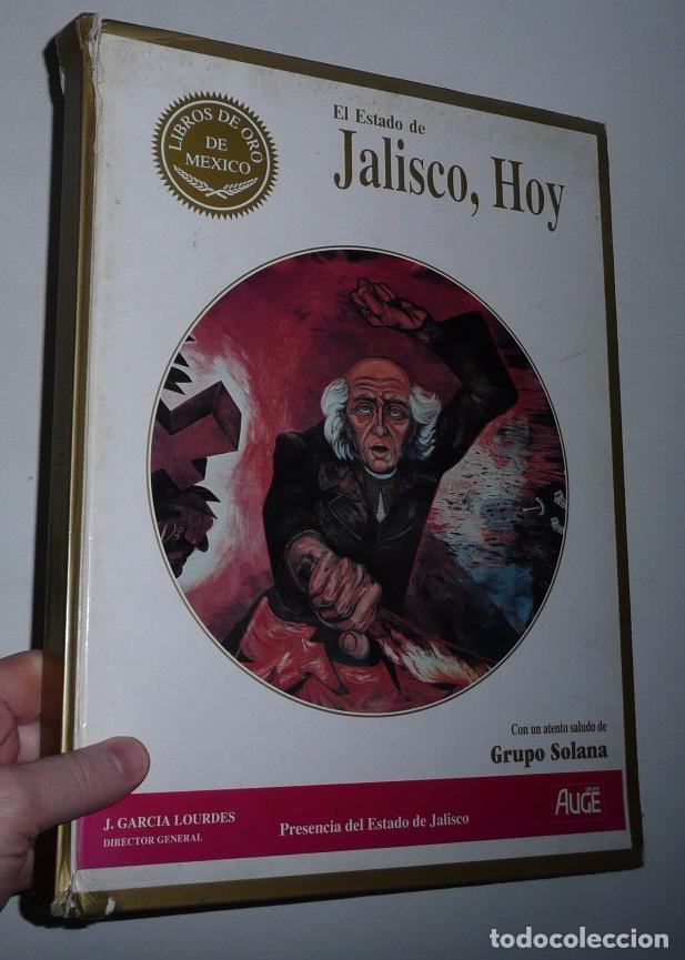 Libri di seconda mano: El Estado de Jalisco, hoy - Presidencia del Estado de Jalisco (Libros de Oro de M&eacute;xico, 1993)