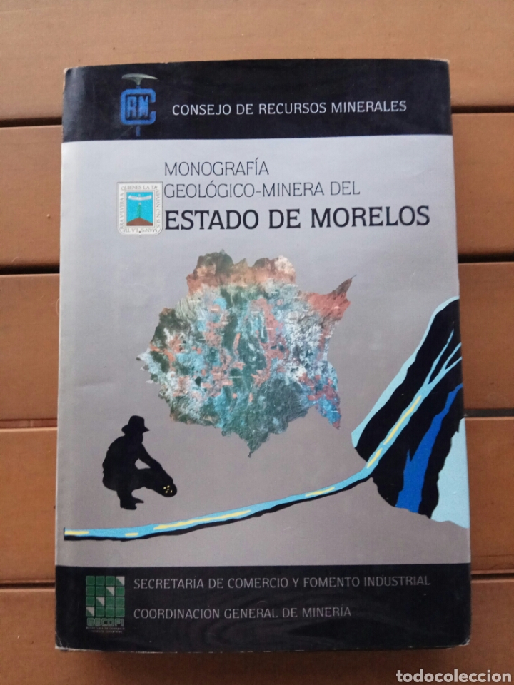 Second hand books: MONOGRAF&Iacute;A GEOLOGICO-MINERA DEL ESTADO DE MORELOS. SECOFI. 2000. MINERALOG&Iacute;A