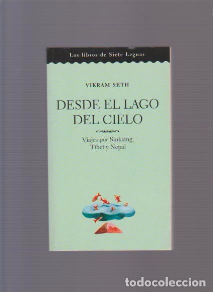 Libros de segunda mano: DESDE EL LAGO DEL CIELO - VIKRAM SETH - EDICIONES B 2001 - Foto 1
