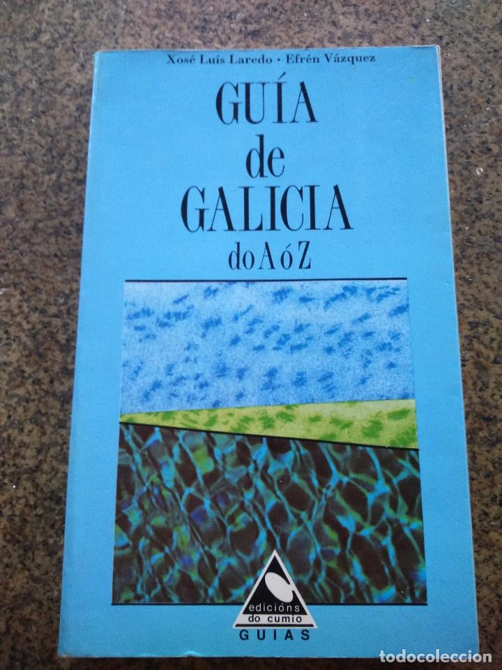 Libri di seconda mano: GUIA DE GALICIA DO A O Z -- XOSE LUIS LAREDO Y EFREN VAZQUEZ -- EDICIONS DO CUMIO 1991 --