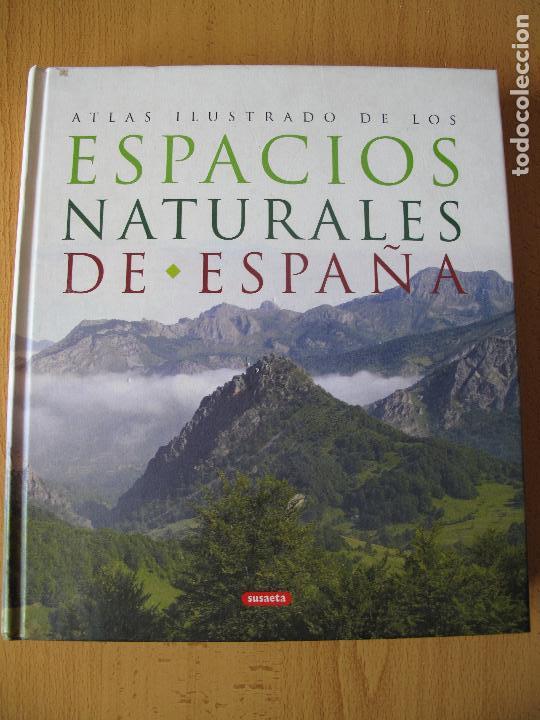 Libros de segunda mano: ATLAS ILUSTRADO DE LOS ESPACIOS NATURALES DE ESPA&Ntilde;A.- EDICIONES SUSAETA.-