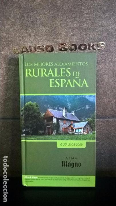 Gebrauchte B&uuml;cher: LOS MEJORES ALOJAMIENTOS RURALES DE ESPA&Ntilde;A. ALMA DE MAGNO. GUIA 2008-2009.