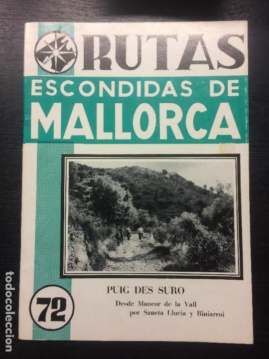 Libros de segunda mano: RUTAS ESCONDIDAS DE MALLORCA, NUMERO 72 PUIG DES SURO