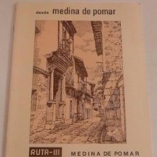 Libri di seconda mano: DESDE MEDINA DE POMAR - RUTA III MEDINA DE POMAR Y SUS ALEDAÑOS - ANTONIO GALLARDO LAUREDA. Lote 41472710