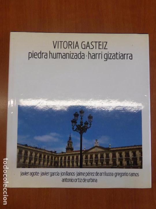 Second hand books: VITORIA GASTEIZ-PIEDRA HUMANIZADA-HARRI GIZATIARRA-DIPUTACI&Oacute;N FORAL DE &Aacute;LAVA-VARIOS AUTORES