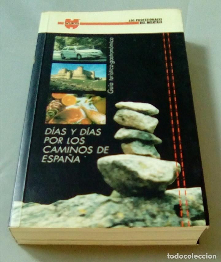 Gebrauchte B&uuml;cher: DIAS Y DIAS POR LOS CAMINOS DE ESPA&Ntilde;A.- GUIA TURISTICO-GASTRONOMICA.-WURTH