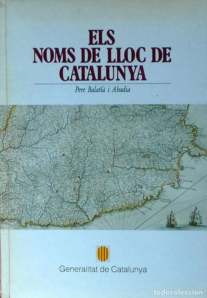 Libros de segunda mano: (Catalu&ntilde;a)  ELS NOMS DE LLOC DE CATALUYA. APROXIMACI&Oacute;  AL CONEIXIMENT GEOGR&Agrave;FICO-HIST&Ograve;RIC DELS MUNIC