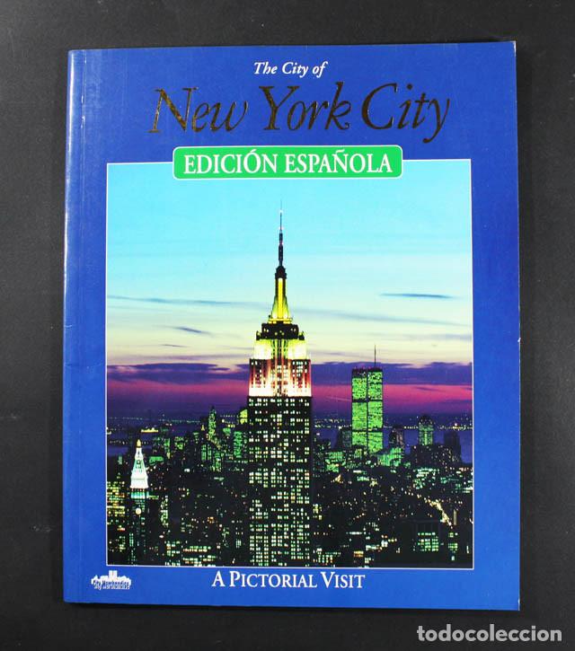 Libri di seconda mano: THE CITY OF NEW YORK CITY EDICION ESPA&Ntilde;OLA A PICTORIAL VISIT 63 PAGINAS 26 X 21 CM