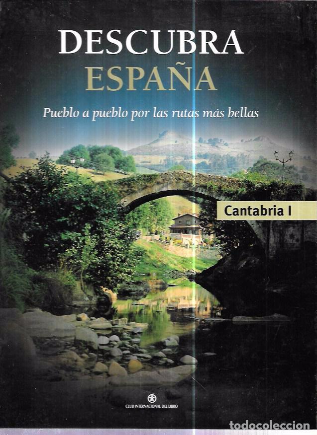 Libri di seconda mano: DESCUBRA ESPA&Ntilde;A.PUEBLO A PUEBLO POR LAS RUTAS M&Aacute;S BELLAS. CANTABRIA I. CLUB INT. DEL LIBRO 2006.