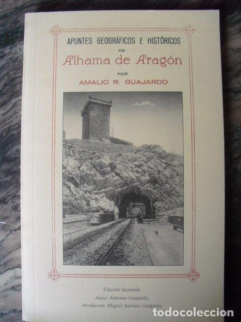 Gebrauchte B&uuml;cher: APUNTES GEOGRAFICOS E HISTORICOS DE ALHAMA DE ARAGON,AMALIO R.GUAJARDO,FACSIMIL1925-1998,96 PP+4 POS