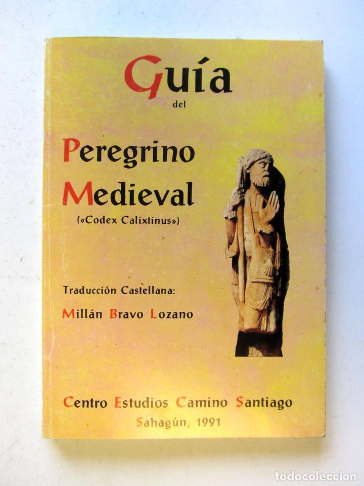 Gebrauchte B&uuml;cher: Guia del pelegrino medieval. Centro de estudios camino de Santiago Sahag&uacute;n 1991. Ilustrado. 166 pags