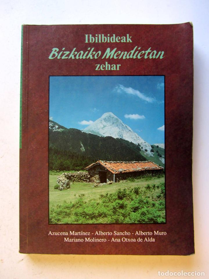 Livres d'occasion: Ibilbideak Bizkaiko mendietan zehar. Varios autores. Sua edizioak 1989. Ilustrado. 207 pags.