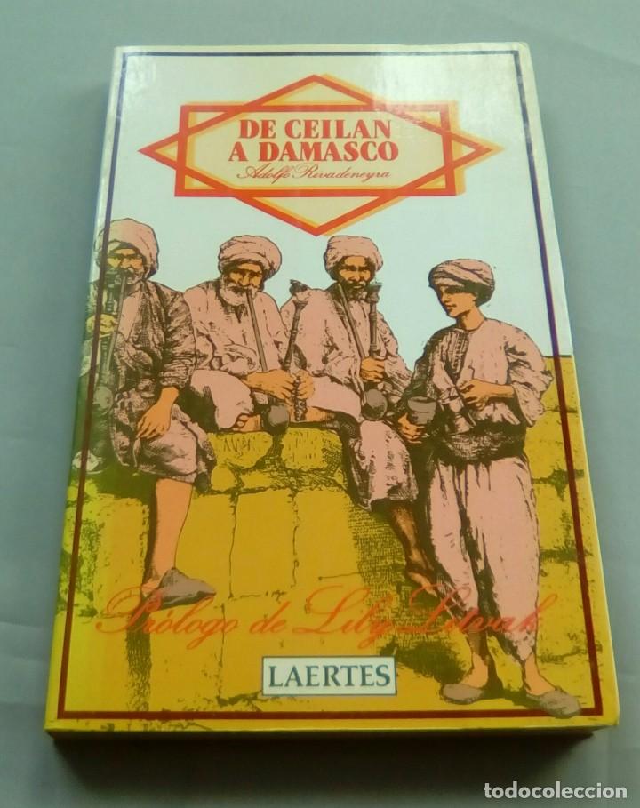 Libros de segunda mano: DE CEILAN A DAMASCO.-ADOLFO RIVADENEYRA. 1&ordf; EDICION 1988
