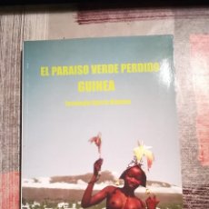 Libros de segunda mano: EL PARAÍSO VERDE PERDIDO, GUINEA - FERNANDO GARCIA GIMENO