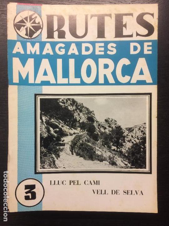 Libros de segunda mano: RUTAS ESCONDIDAS DE MALLORCA, NUMERO 3, LLUC PEL CAMI, VELL DE SELVA, RUTES AMAGADES