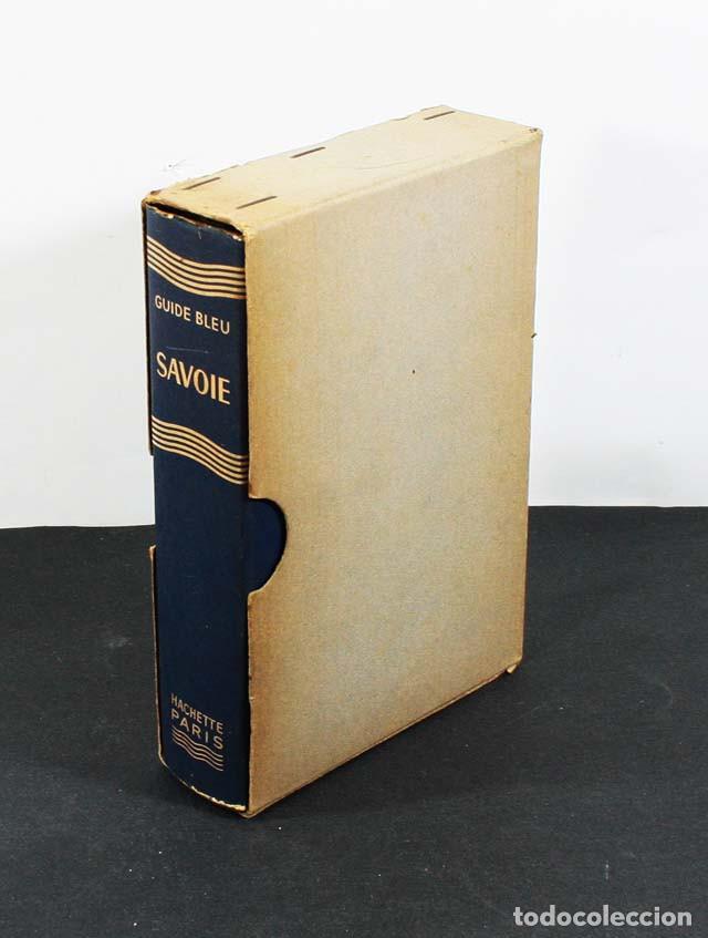 Libri di seconda mano: GUIDE BLEU HACHETTE DE SAVOIE (SABOYA) 1961 660 PAG SOBRECUBIERTA Y CAJA, GUIA AZUL