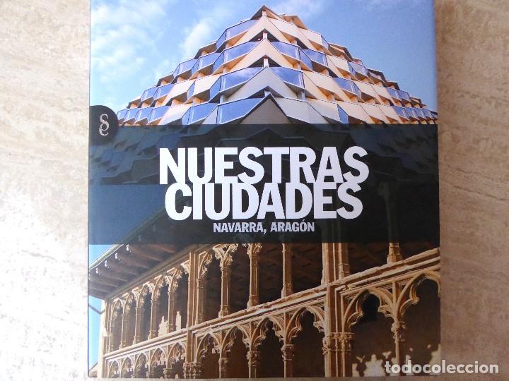Libri di seconda mano: NUESTRAS CIUDADES. NAVARRA, ARAG&Oacute;N