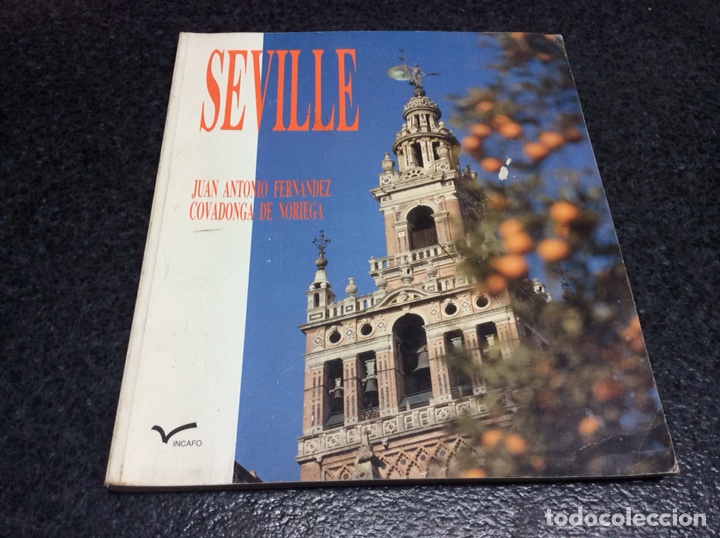 Livres d'occasion: SEVILLE -SEVILLA, / COVADONGA DE NORIEGA, JUAN ANTONIO FERN&Aacute;NDEZ, 190 PAGINAS -ed. incafo 1992