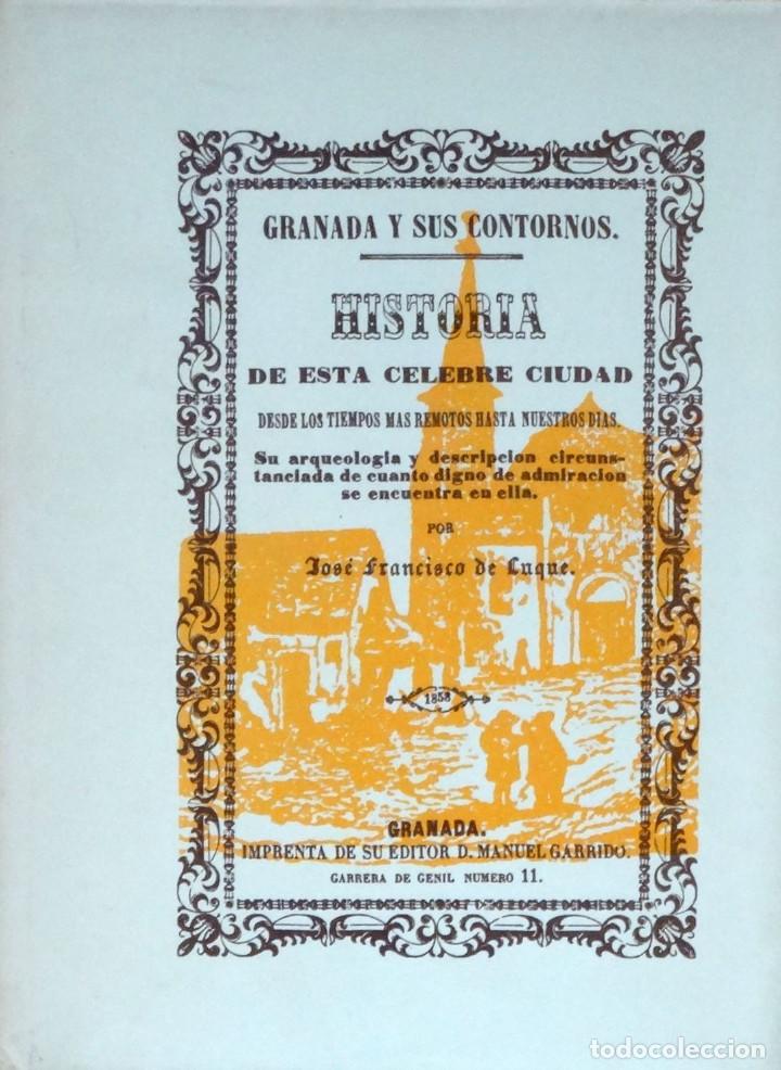 Libros de segunda mano: GRANADA Y SUS CONTORNOS. HISTORIA DE ESTA C&Eacute;LEBRE CIUDAD.. - Jos&eacute; Francisco de LUQUE