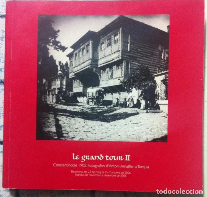 Libros de segunda mano: Amatller. Le Grand Tour II. Constantinoble 1905. Fotografies a Turquia. 2006