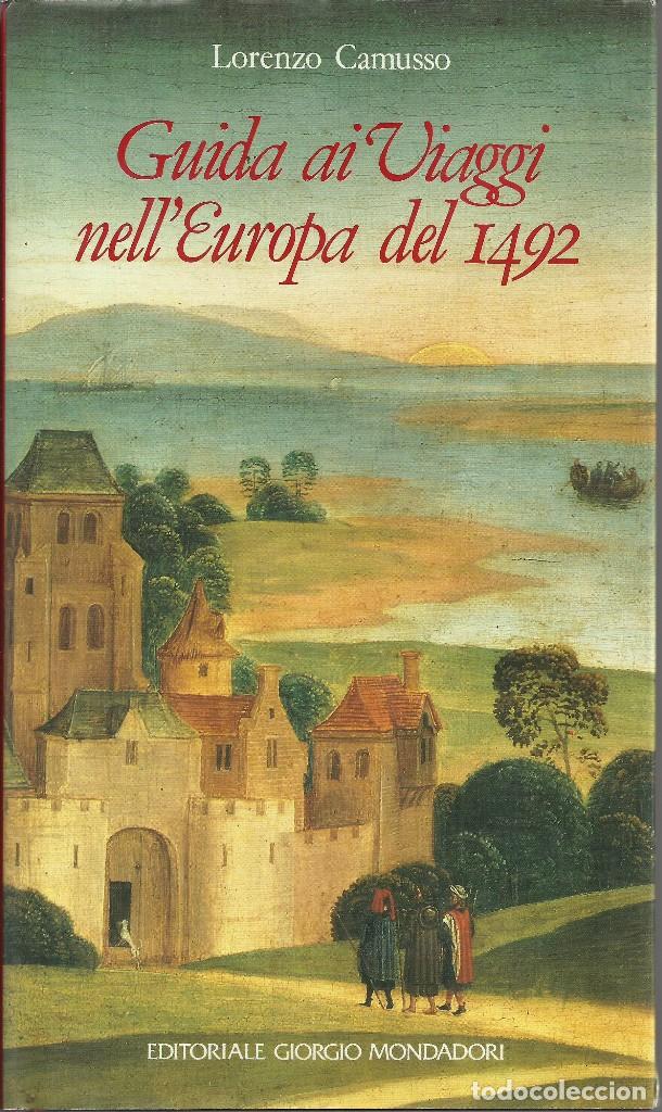 Libri di seconda mano: Guida ai viaggi nell Europa del 1492.En Italiano ,rico en im&aacute;genes, 278 p&aacute;g.