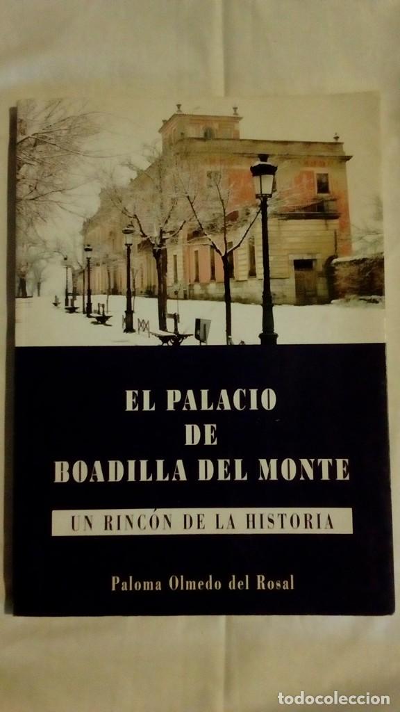 Libros de segunda mano: EL PALACIO DE BOADILLA DEL MONTE - UN RINCON DE LA HISTORIA - Foto 1