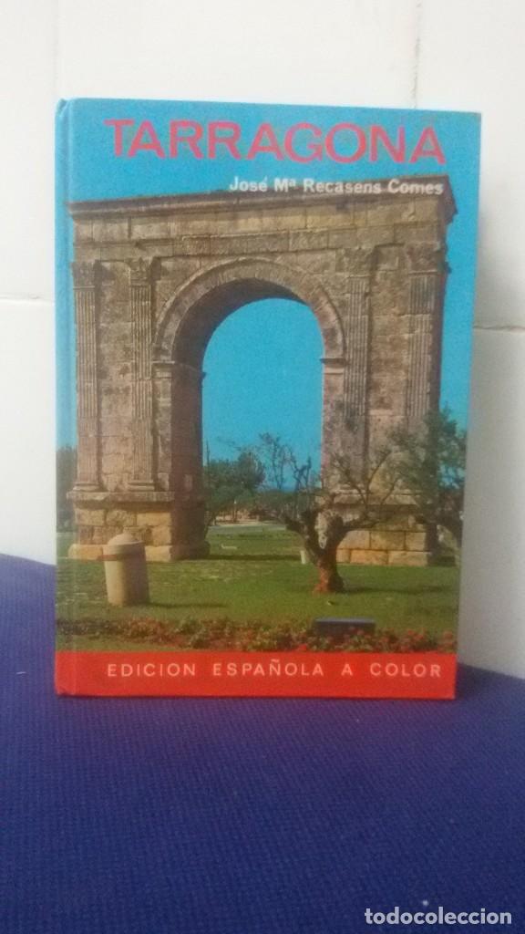 Libri di seconda mano: TARRAGONA &ndash; EDICI&Oacute;N ESPA&Ntilde;OLA A COLOR &ndash; JOSE MARIA RECASENS COMES